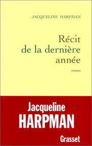 Cover of: Récit de la dernière année by Jacqueline Harpman