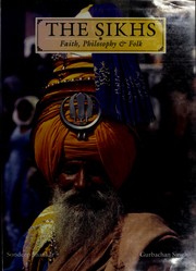 Cover of: Sikhs Faith Philosophy and Folk