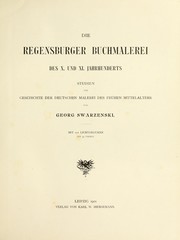 Cover of: Die Regensburger buchmalerei des X. und XI. jahrhunderts: studien zur geschichte der deutschen malerei des frühen mittelalters