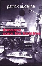 Cover of: Dansons sous les bombes by Patrick Eudeline