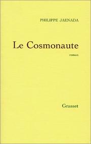 Cover of: Le cosmonaute by Philippe Jaenada