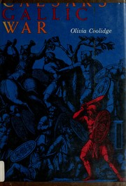 Cover of: Caesar's Gallic War. by Olivia E. Coolidge