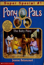 Cover of: The baby pony by Jeanne Betancourt