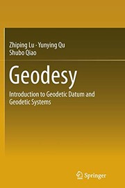 Geodesy by Zhiping Lu, Yunying Qu, Shubo Qiao