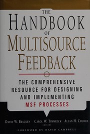 Cover of: The handbook of multisource feedback: the comprehensive resource for designing and implementing MSF processes