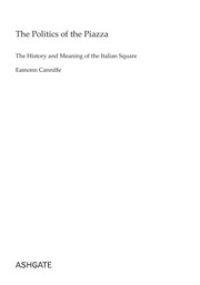 Cover of: The politics of the piazza: the history and meaning of the Italian square