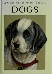 Cover of: Dogs: Classic Illustrated (Classic Illustrated Treasury)