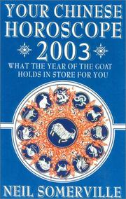 Cover of: Your Chinese Horoscope for 2003: What the Year of the Goat Holds in Store for You (Your Chinese Horoscope)