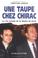 Cover of: Une taupe chez Chirac