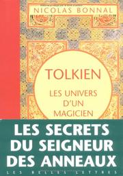 Cover of: Tolkien, les univers d'un magicien by Nicolas Bonnal