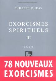 Cover of: Exorcismes spirituels, tome 3 by Philippe Muray