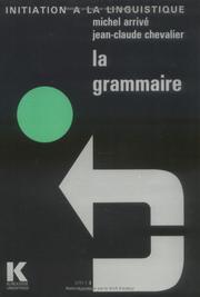 Cover of: La grammaire by Arrive/Chevalier/