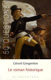Cover of: Le roman historique by Gérard Gengembre