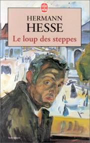 Cover of: Le Loup des steppes by Hermann Hesse, Juliette Pary