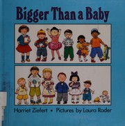 Cover of: Bigger than a baby