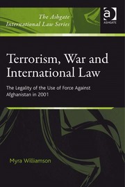 Cover of: Terrorism, war, and international law by Myra Williamson