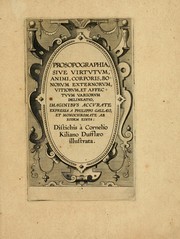 Cover of: Prosopographia, sive, Virtvtvm, animi, corporis, bonorvm externorvm, vitiorvm, et affectvvm variorvm delineatio