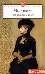Cover of: Fort comme la mort by Guy de Maupassant, Marie-Claire Bancquart