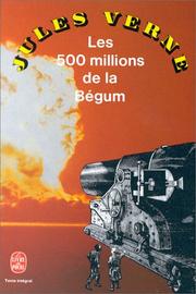Cover of: Les cinq cents millions de la begum by Jules Verne