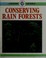 Cover of: Conserving rain forests