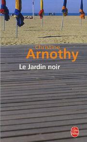 Cover of: Le Jardin Noir by Christine Arnothy