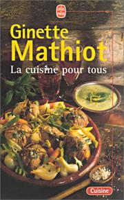 Cover of: La Cuisine Pour Tous by Ginette Mathiot