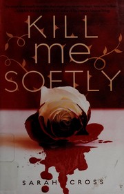 Cover of: Kill me softly