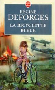 Cover of: La Bicyclette Bleue by Régine Deforges