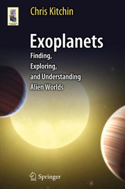 Cover of: Exoplanets: finding, exploring, and understanding alien worlds