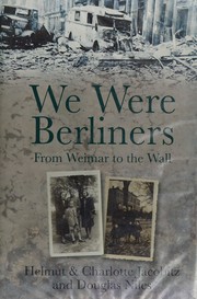 Cover of: We were Berliners: from Weimar to the wall
