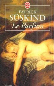 Cover of: Le Parfum by Patrick SÃ¼skind