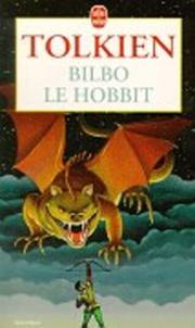 Cover of: Bilbo, Le Hobbit by J.R.R. Tolkien
