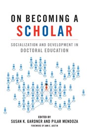 Cover of: On becoming a scholar by edited by Susan K. Gardner and Pilar Mendoza ; foreword by Ann E. Austin.