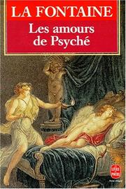 Cover of: Les amours de Psyché et de Cupidon by Jean de La Fontaine, Michel Jeanneret