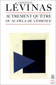 Cover of: Autrement qu'être ou Au-delà de l'essence