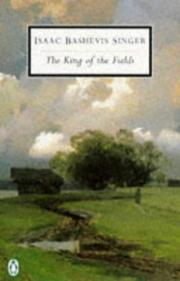 Cover of: The King of the Fields (Penguin Twentieth-Century Classics) by Isaac Bashevis Singer