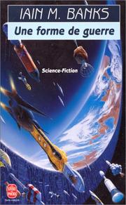 Cover of: Une Forme De Guerre by Iain M. Banks