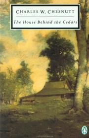 Cover of: The house behind the cedars | Charles Waddell Chesnutt