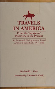 Cover of: Travels in America from the voyages of discovery to the present: an annotated bibliography of travel articles in periodicals, 1955-1980