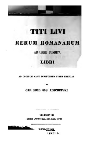 Titi Livi Rerum Romanorum ab urbe condita libri by Titus Livius