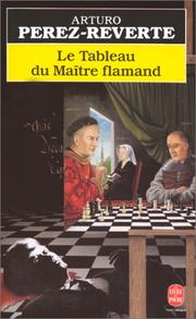 Cover of: Le tableau du Maître flamand by Arturo Pérez-Reverte