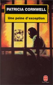 Cover of: Une Peine D'Exception by Patricia Cornwell