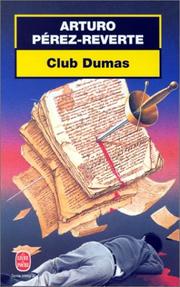 Cover of: Le Club Dumas, ou, L'ombre de Richelieu by Arturo Pérez-Reverte, Jean-Pierre Quijano