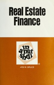 Cover of: Real estate finance in a nutshell by Jon W. Bruce