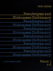 Cover of: Pseudonyms and nicknames dictionary
