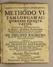 Cover of: Dissertatio inauguralis. physico medica De methodo vitam longam acquirendi, ejusque causis by Hoffmann, Friedrich