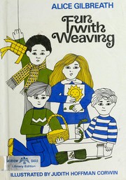 Cover of: Fun with weaving by Alice Thompson Gilbreath