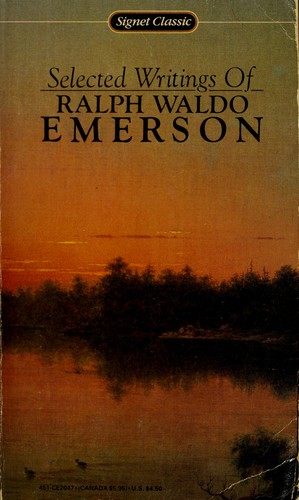 Emerson, The Selected Writings of Ralph Waldo (Signet Classics) by Ralph Waldo Emerson