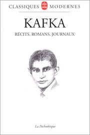 Cover of: Récits, romans, journaux by Franz Kafka, Gérard Rudent, Brigitte Vergne-Cain, François Matthieu, Axel Nesme