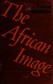 Cover of: The African image. by Es'kia Mphahlele